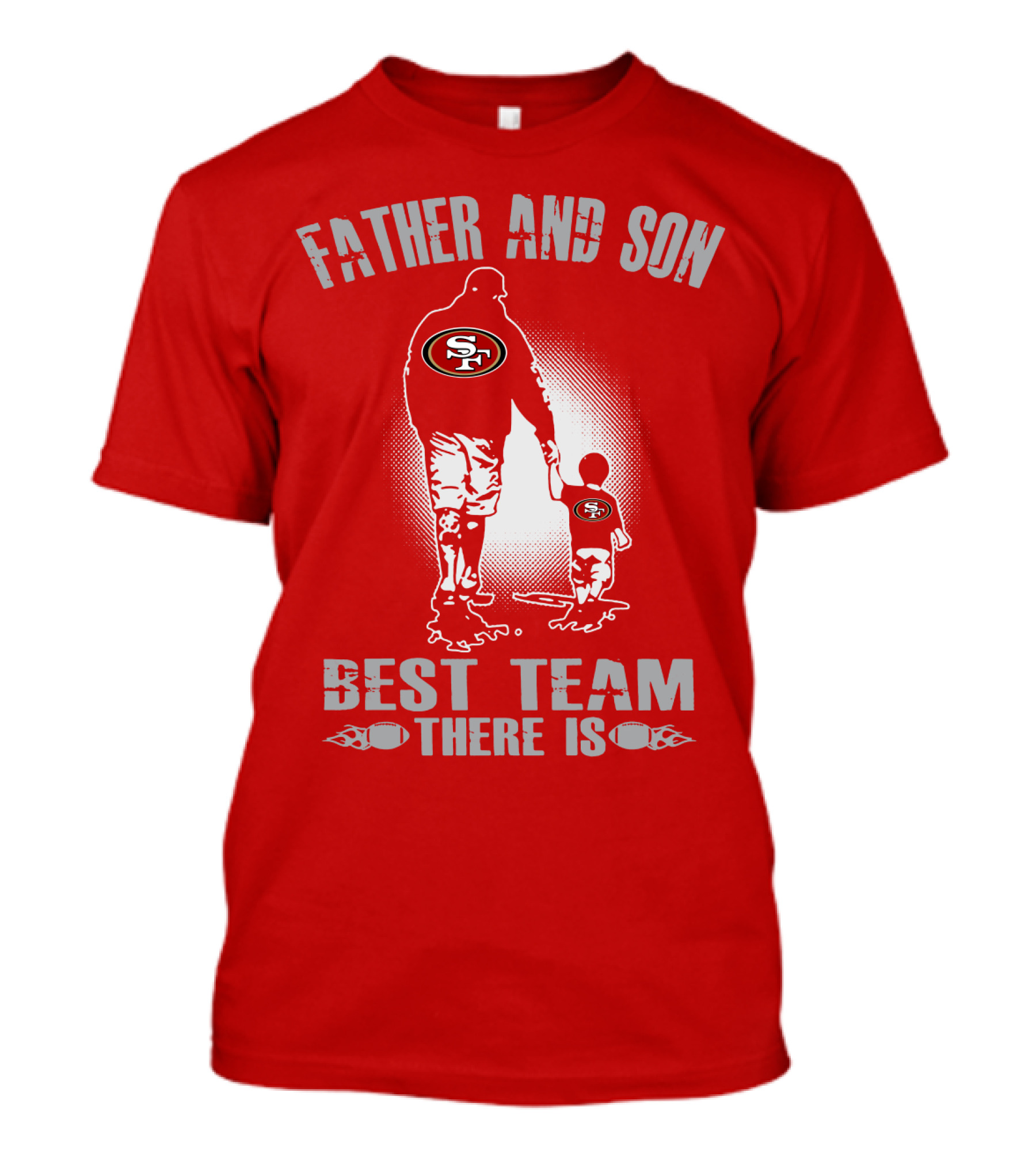 San Francisco 49ers Father And Son Best Team There Is T-Shirt