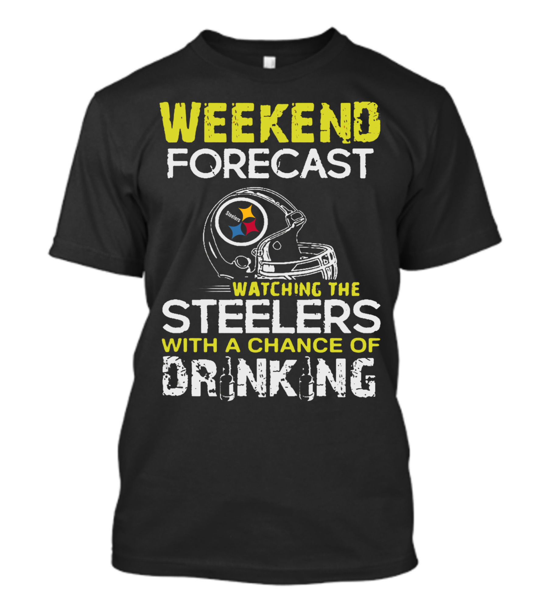 Weekend Forecast Watching The Steelers With A Chance Of Drinking T-Shirt
