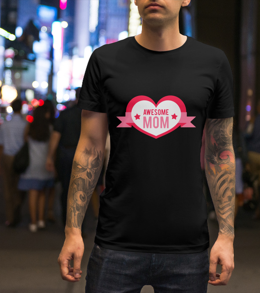 Awesome Mom Love Heart With Stars T-Shirt
