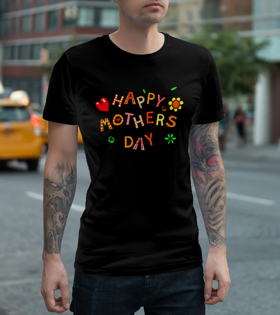 Happy Mothers Day Colorful Heart Flower Letters T-Shirt