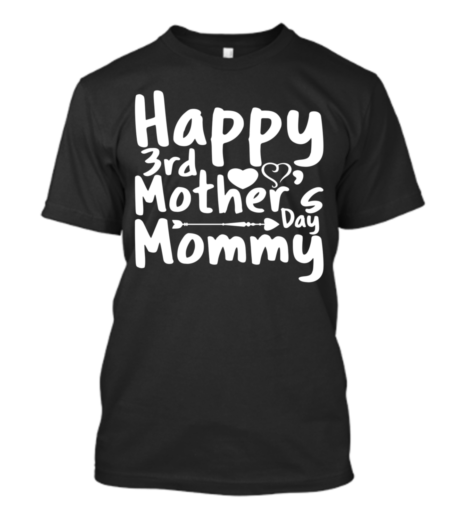 Happy 3rd Mother's Day Mommy Funny Wife Family T-Shirt