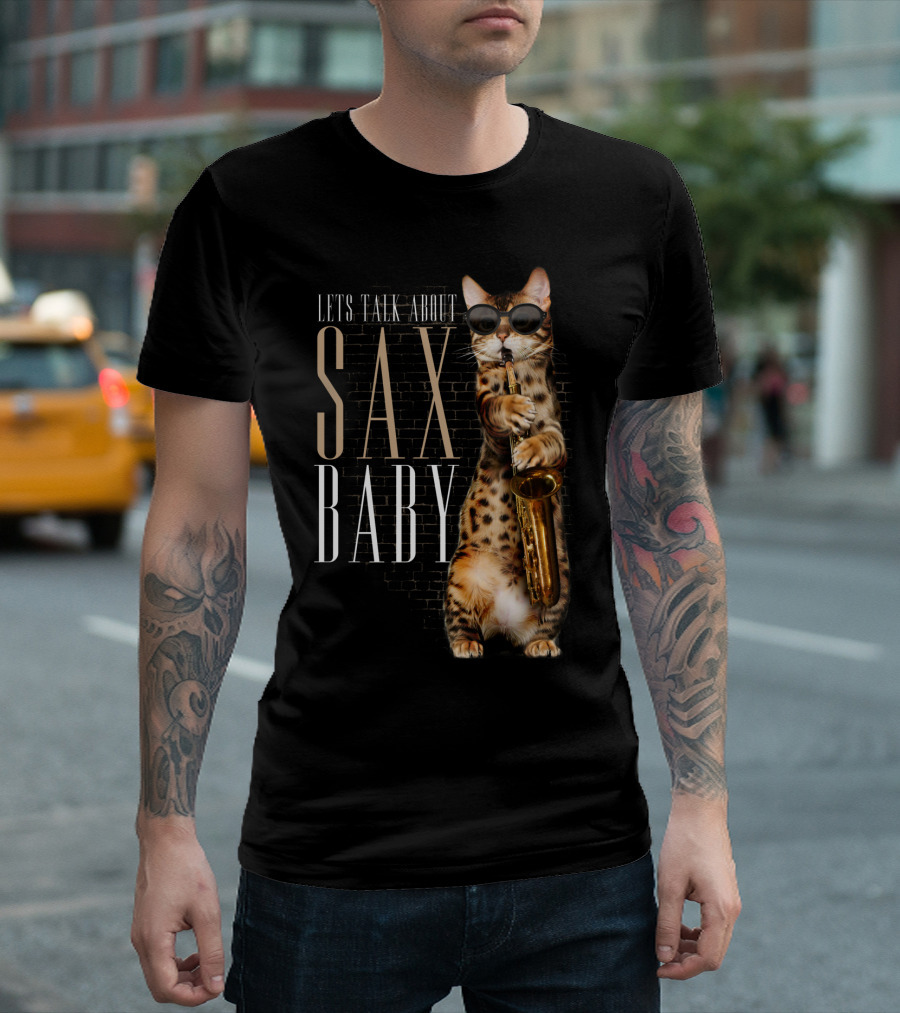 Let's Talk About Sax Baby Cool Cat Playing Saxophone T-Shirt