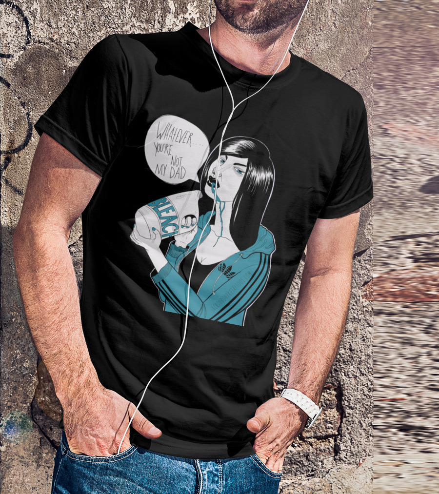 Whatever You're Not My Dad Bleach T-Shirt