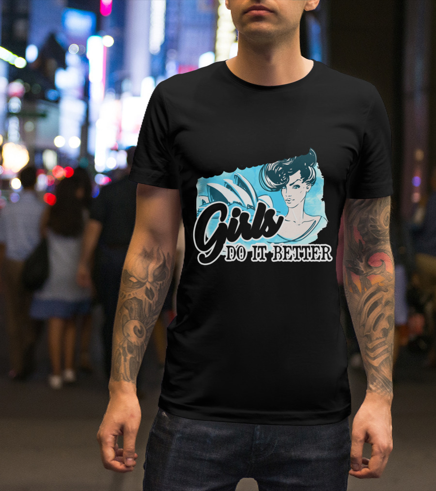 Australian Girls Do It Better Sydney Opera House T-Shirt