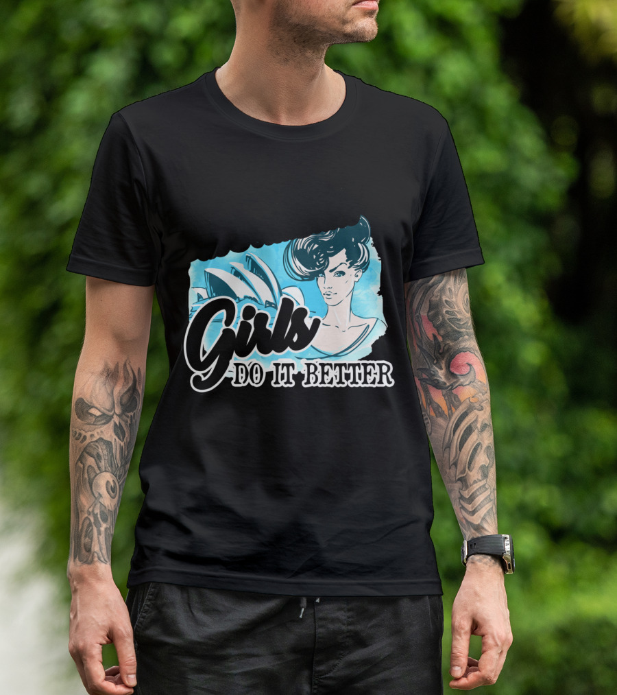 Australian Girls Do It Better Sydney Opera House T-Shirt