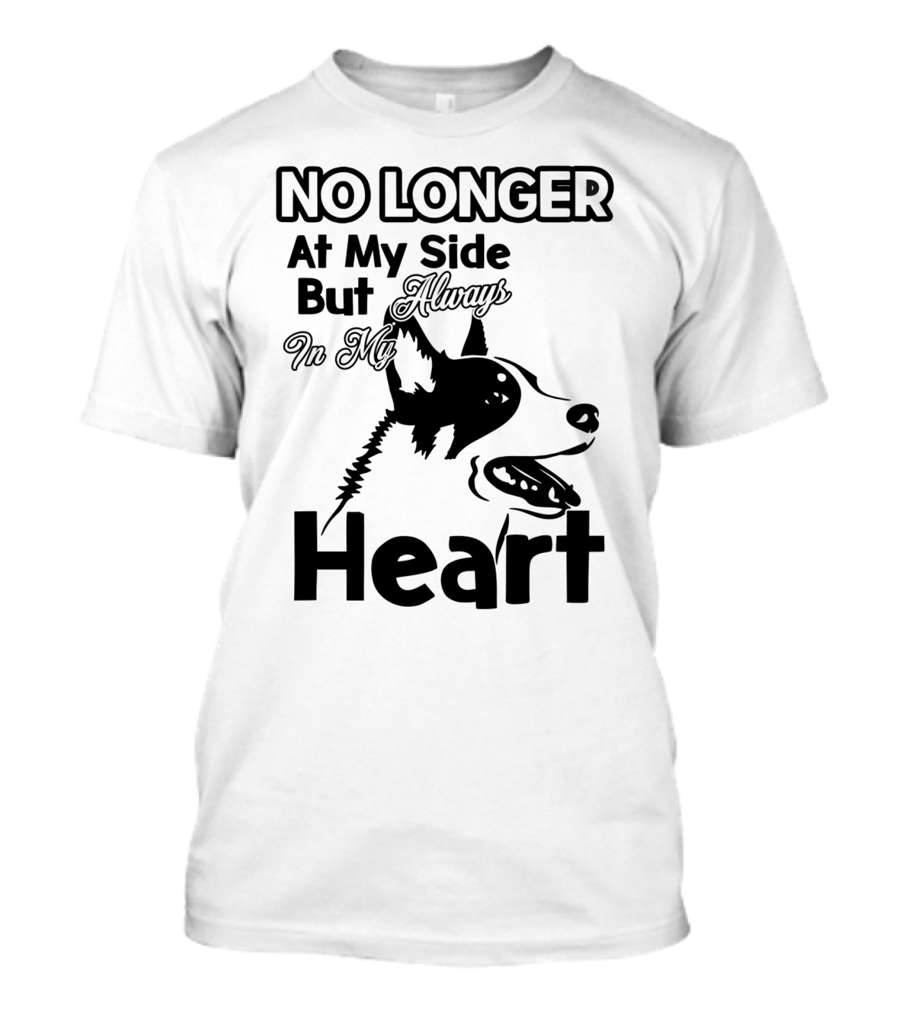No Longer At My Side But Always In My Heart Australian Cattle Dog T-Shirt