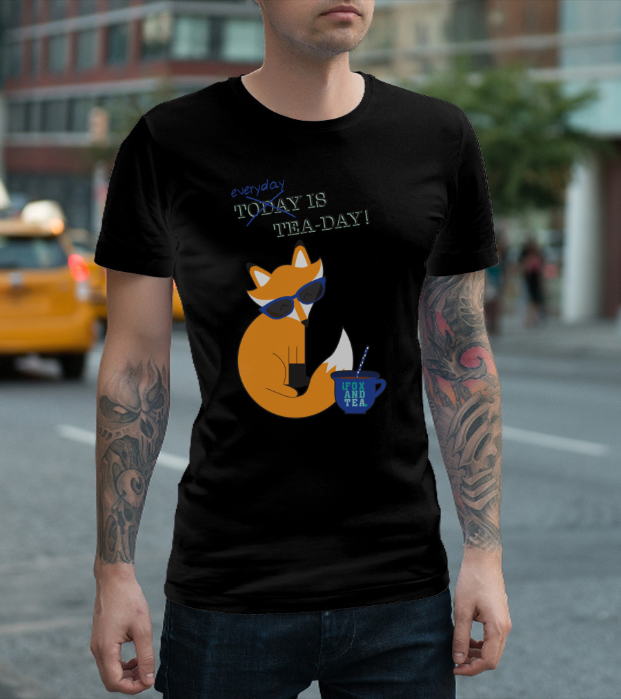 Everyday Is Fox And Tea-Day Fun With A Fox In Sunglasses T-Shirt