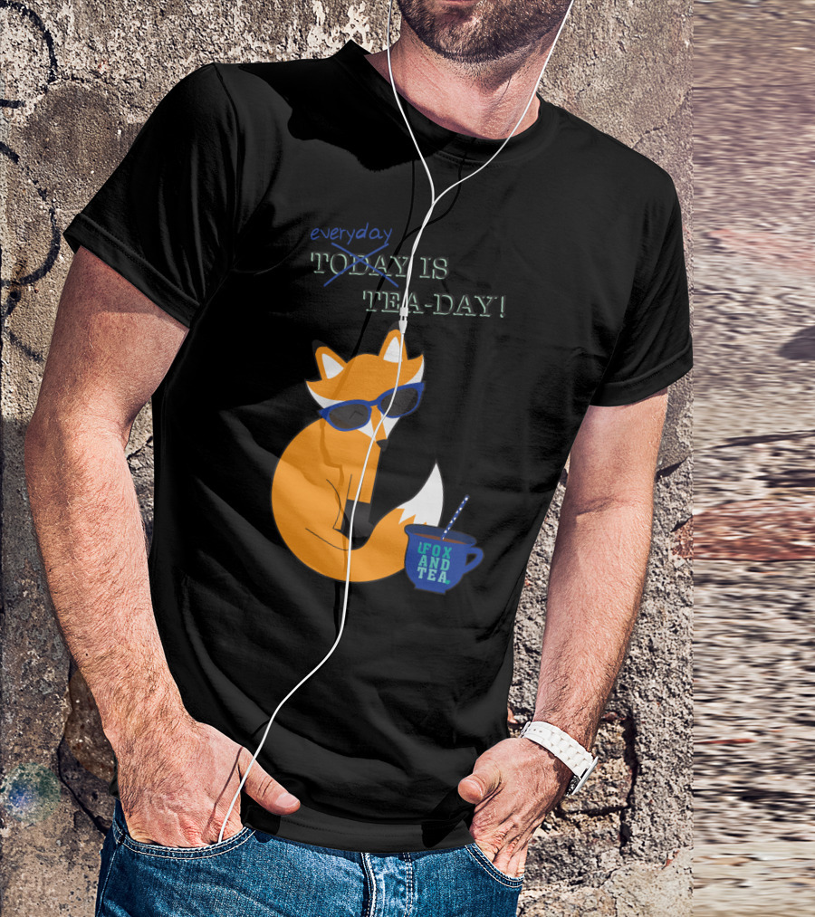 Everyday Is Fox And Tea-Day Fun With A Fox In Sunglasses T-Shirt