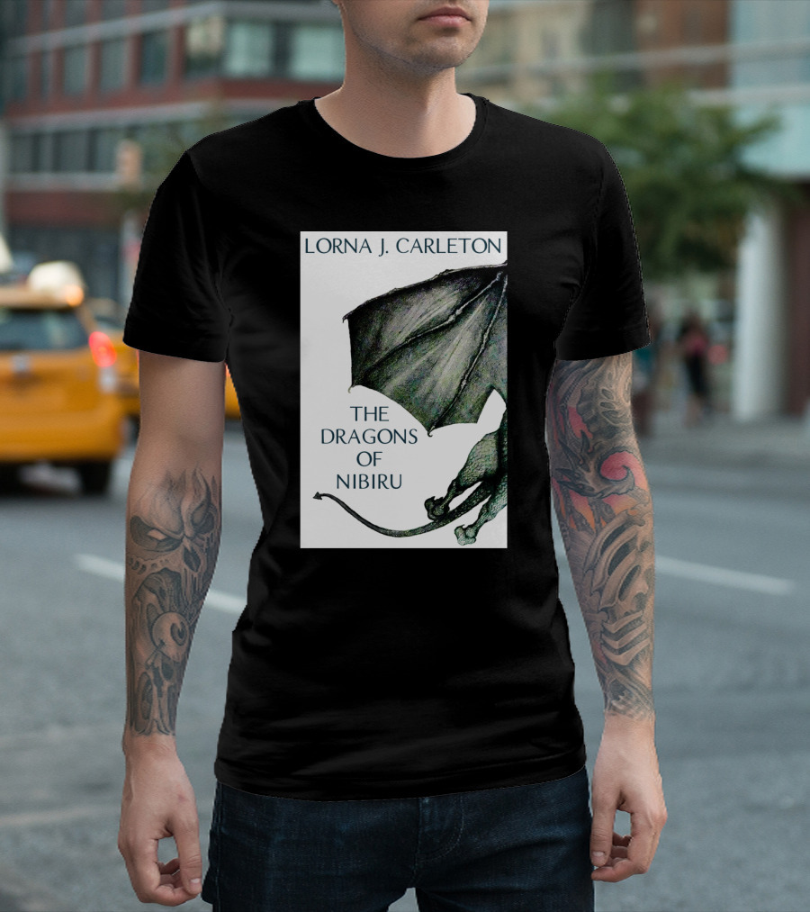 Lorna J. Carleton The Dragons Of Nibiru Book Cover Featuring Dragon T-Shirt