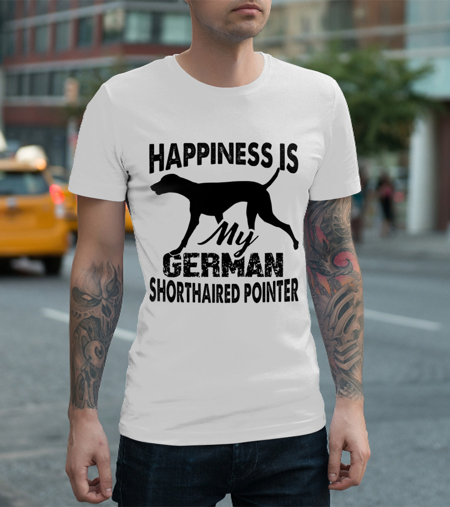 Happiness Is My German Shorthaired Pointer T-Shirt