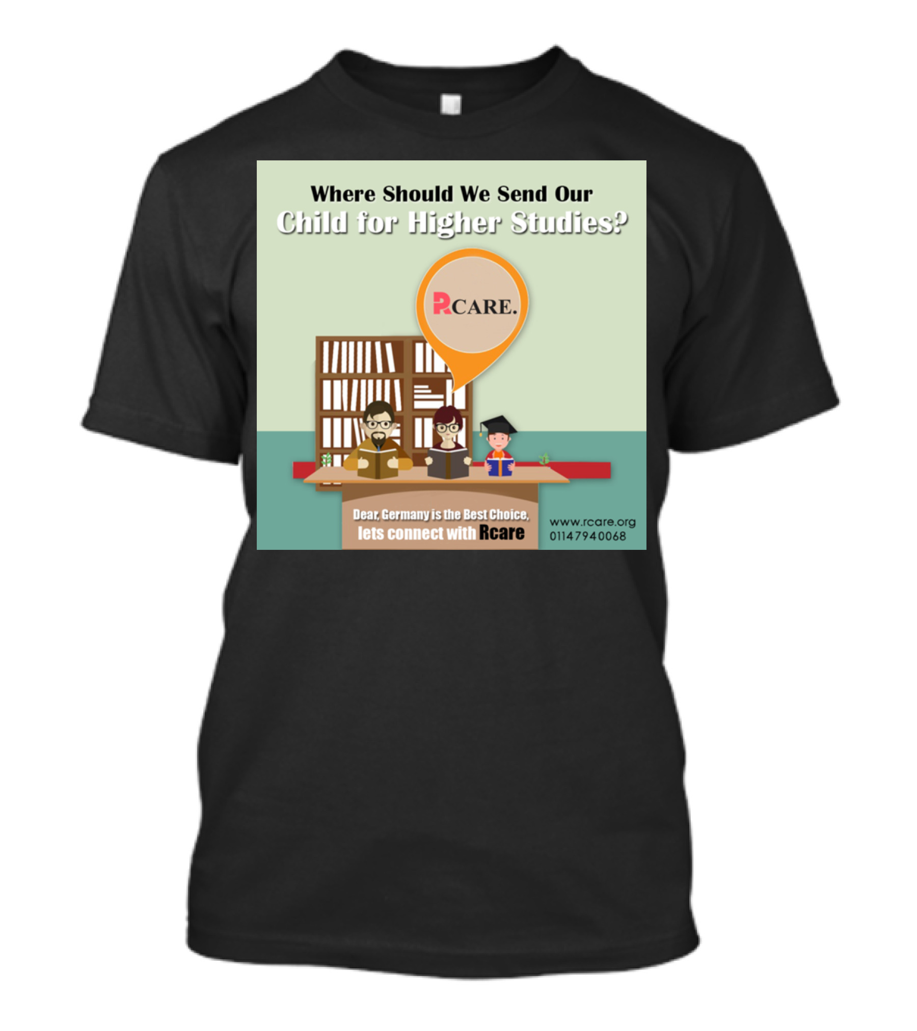 Rcare: Choosing Germany For Your Child's Higher Studies - Premier Consultants In Delhi T-Shirt