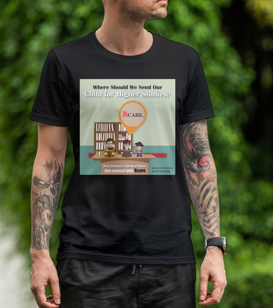 Rcare: Choosing Germany For Your Child's Higher Studies - Premier Consultants In Delhi T-Shirt