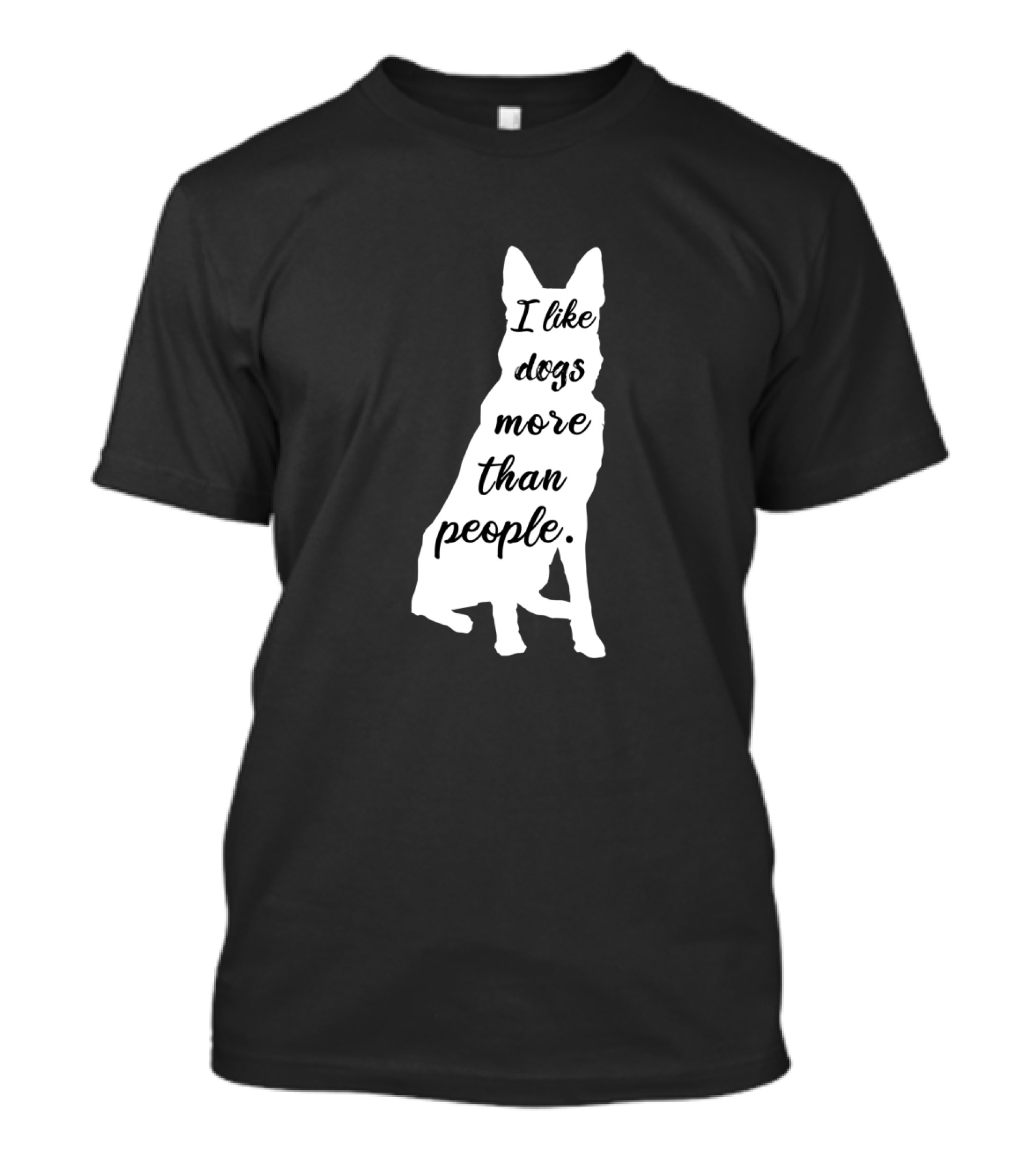German Shepherd Silhouette I Like Dogs More Than People Text T-Shirt