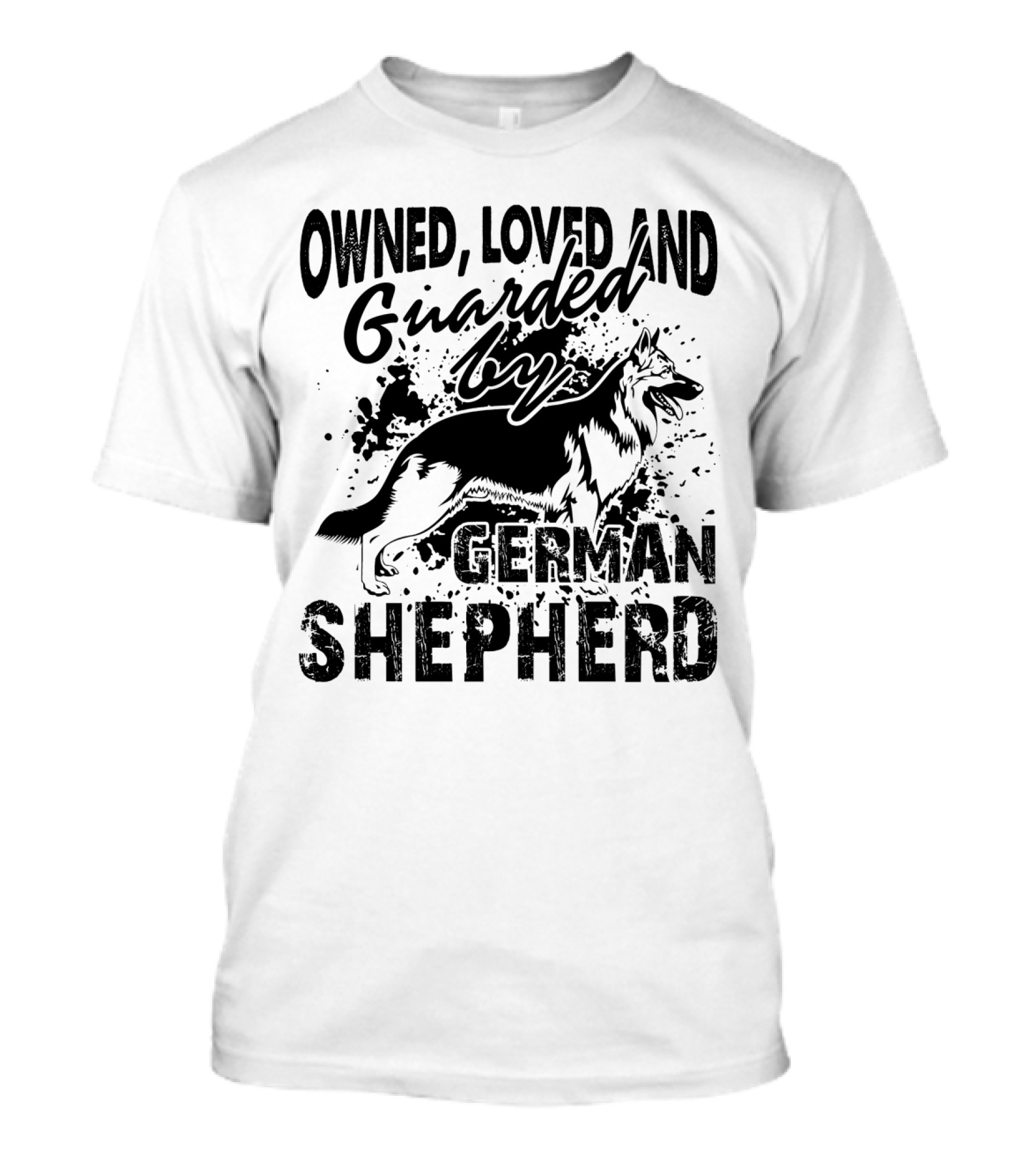 Owned Loved And Guarded By German Shepherd T-Shirt
