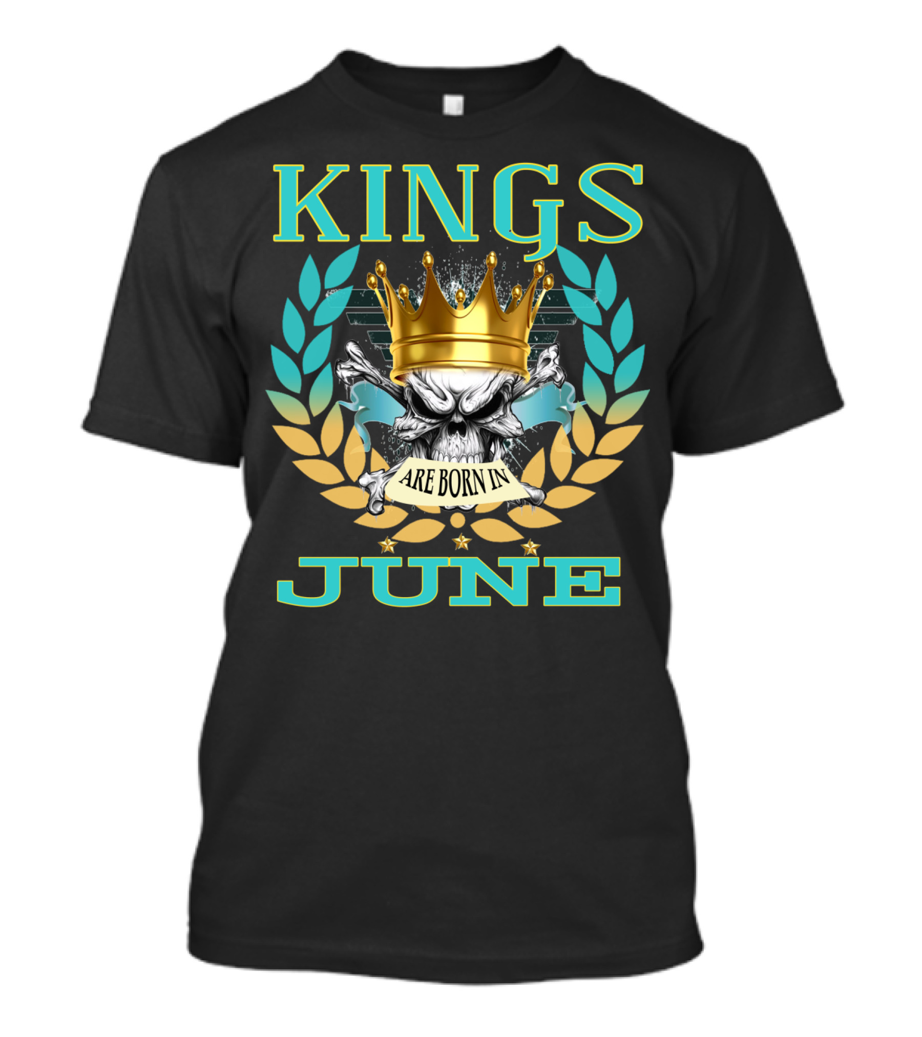 Kings Are Born In June Skull Crown Laurel Leaves T-Shirt