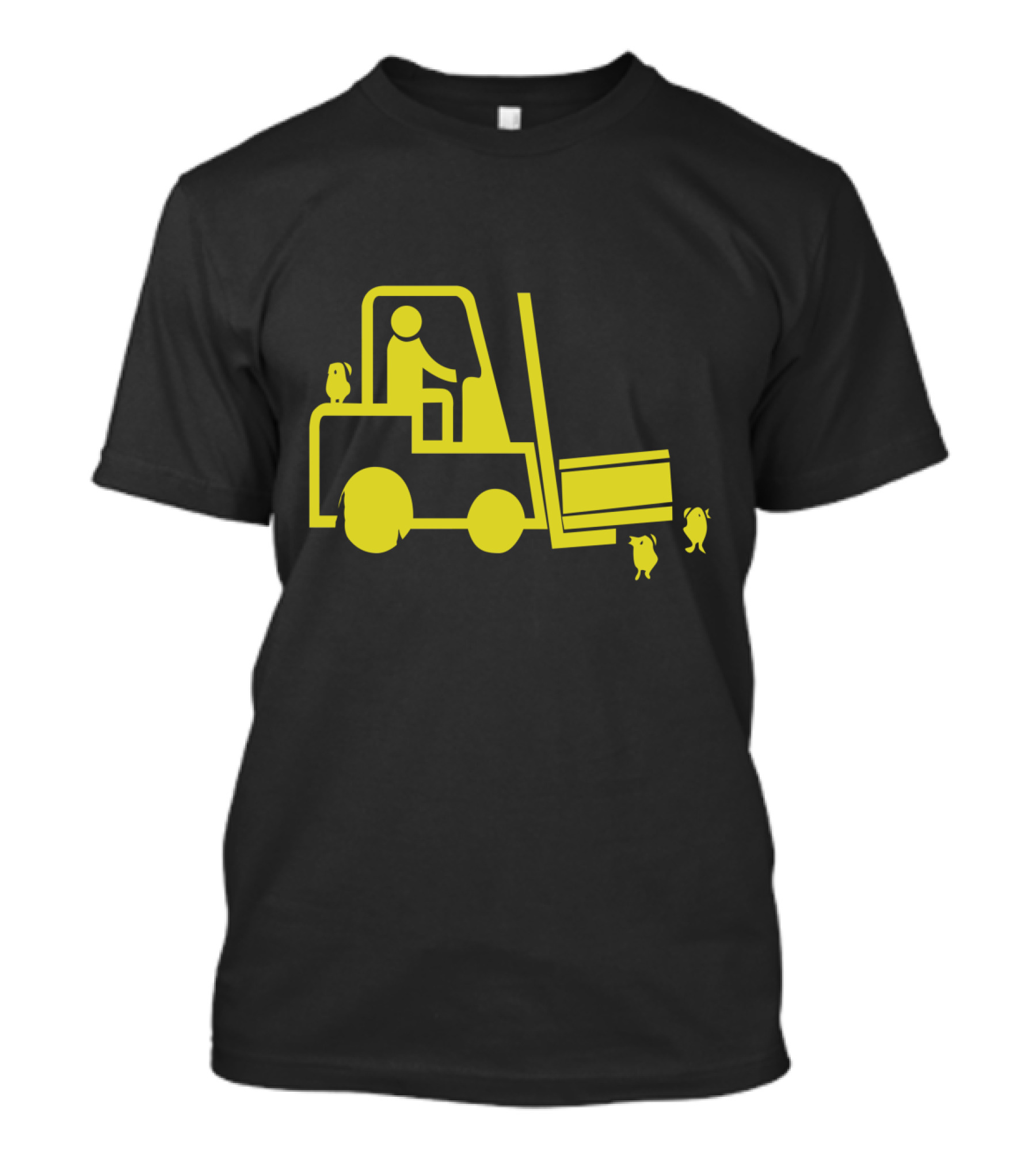 Forklift Picks Up Chicks T-Shirt