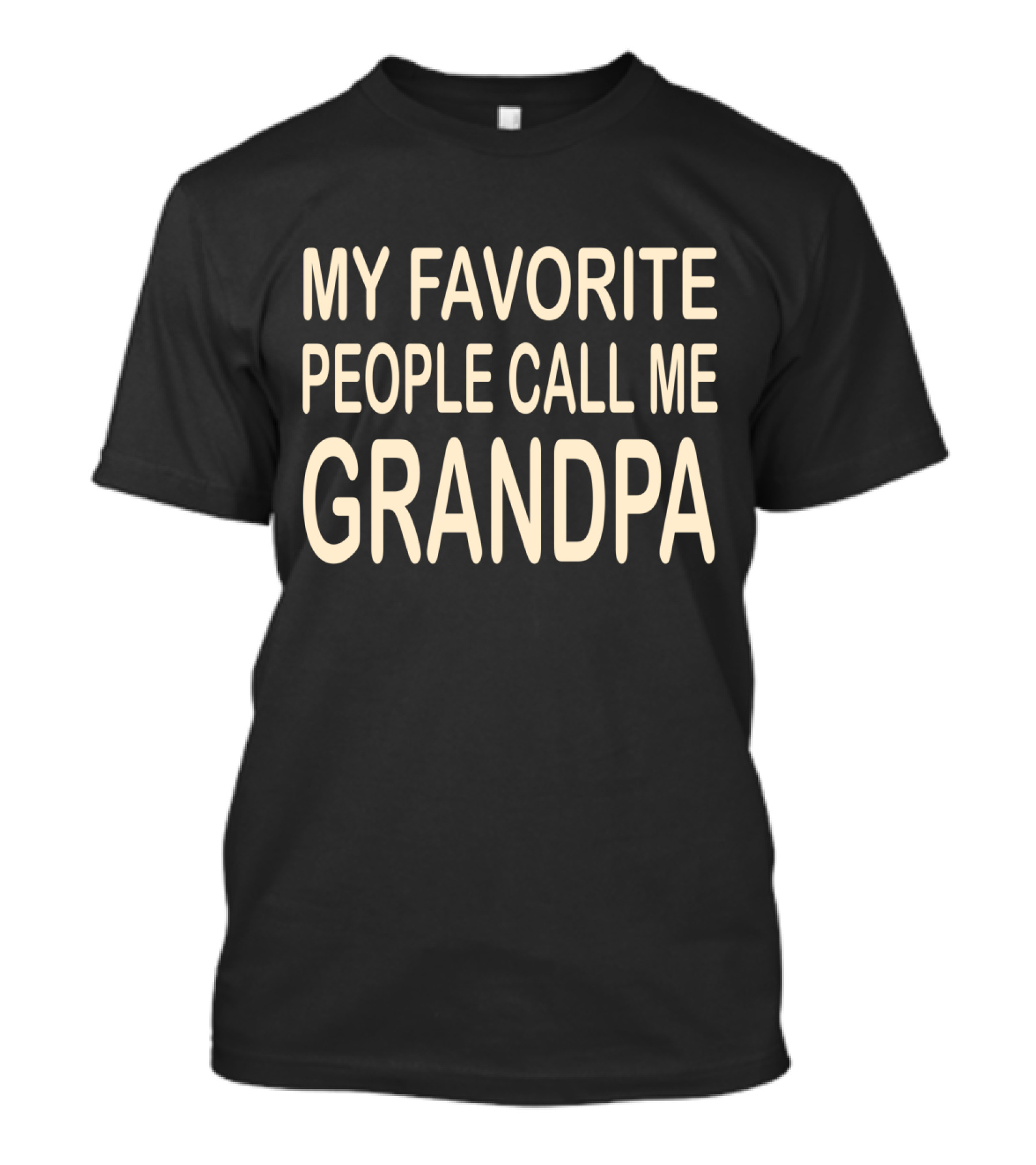 Favorite People Call Me Grandpa Best Ever T-Shirt