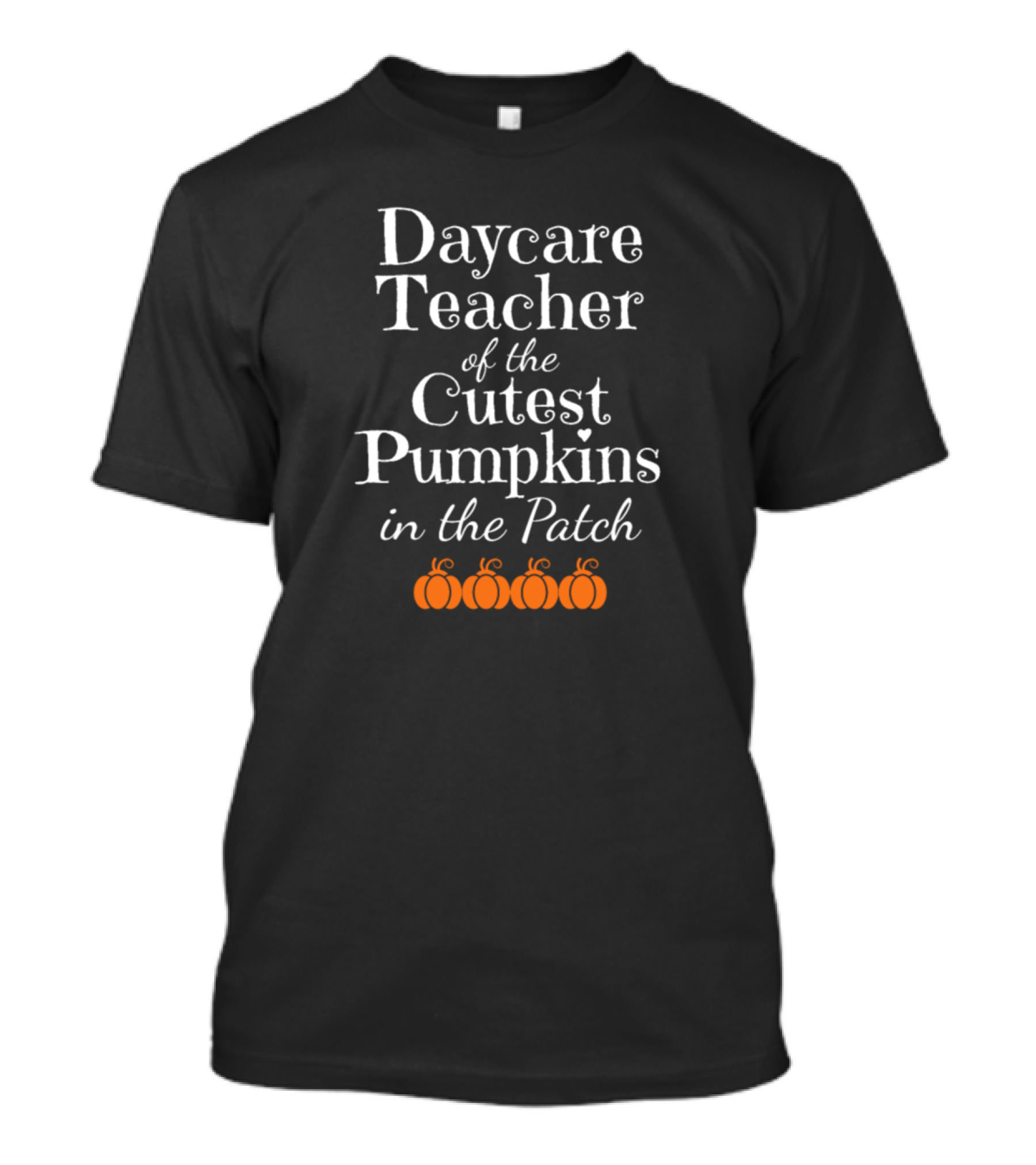Daycare Teacher Of The Cutest Pumpkins In The Patch With Orange Pumpkin Symbols T-Shirt