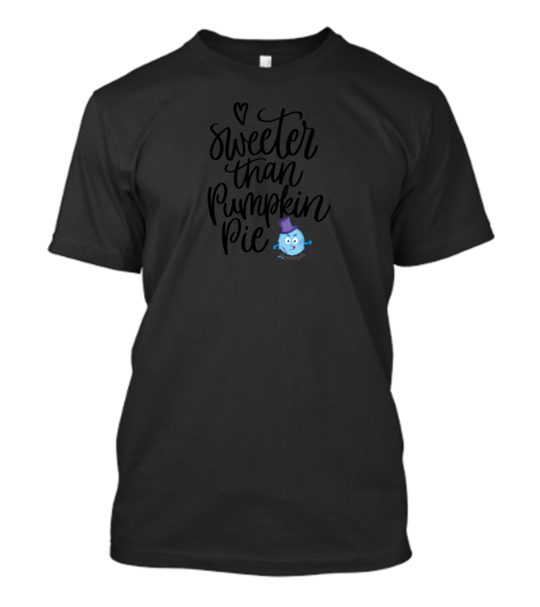 Sweeter Than Pumpkin Pie Cute Blue Character With Top Hat And Heart T-Shirt