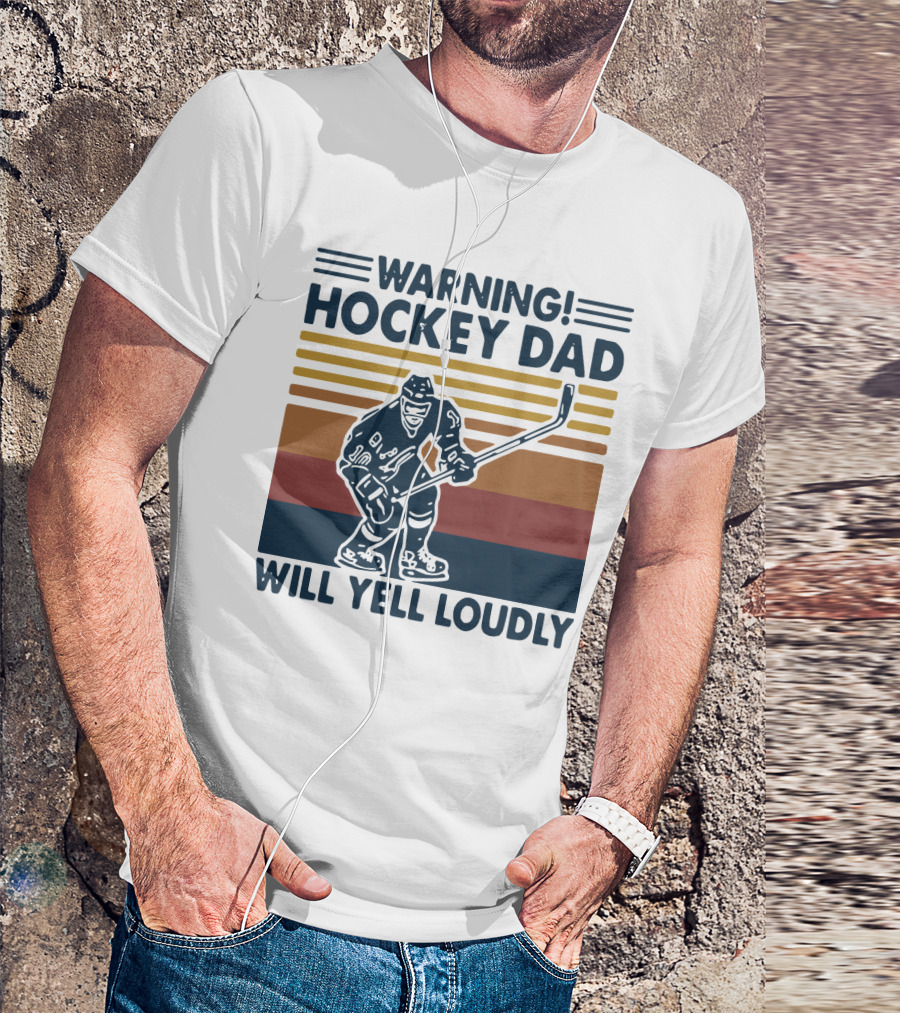 WARNING HOCKEY DAD WILL YELL LOUDLY Vintage Striped Hockey Player T-Shirt