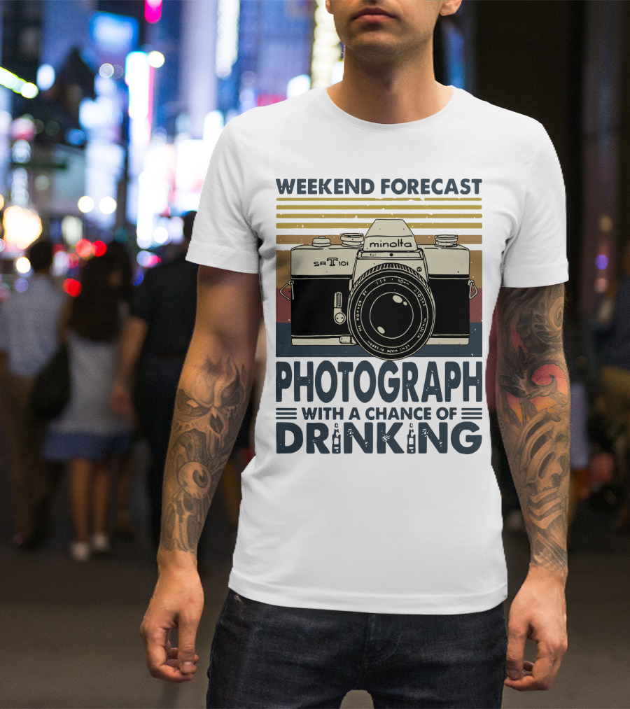 Weekend Forecast Minolta SR-T 101 Photograph With A Chance Of Drinking T-Shirt