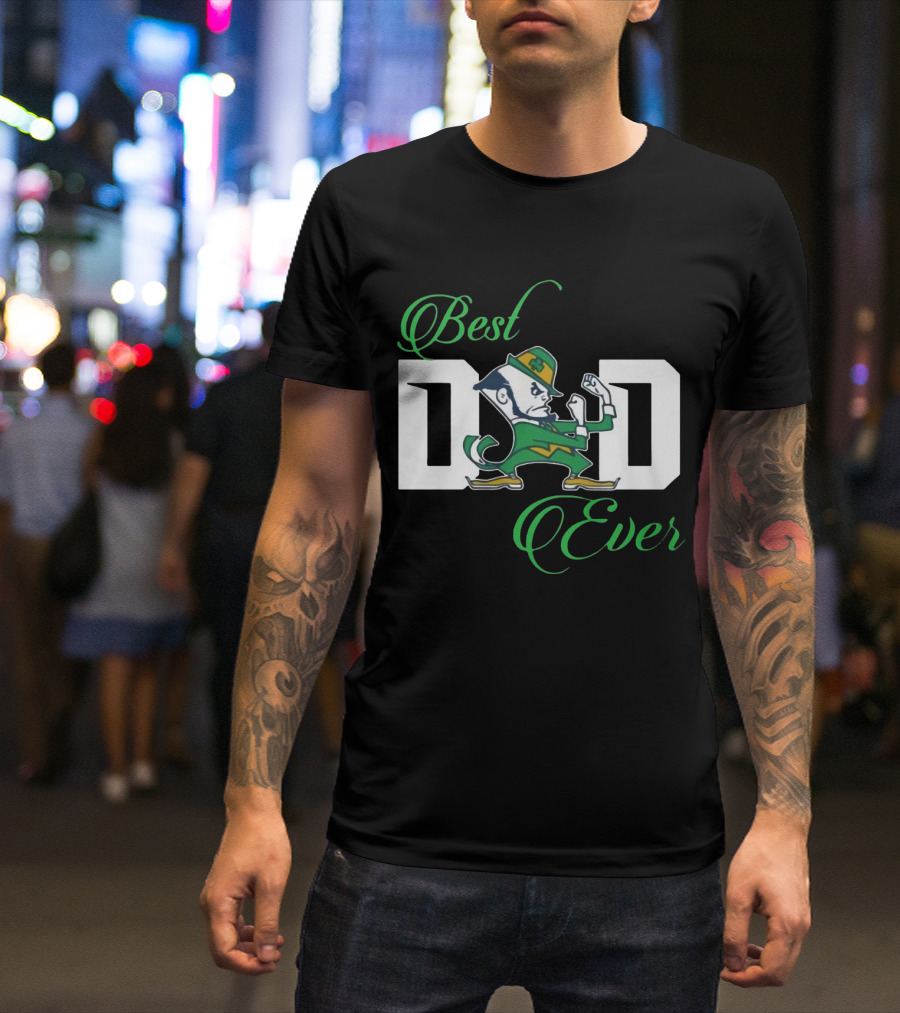 Notre Dame Best Dad Ever Fighting Irish Leprechaun T-Shirt