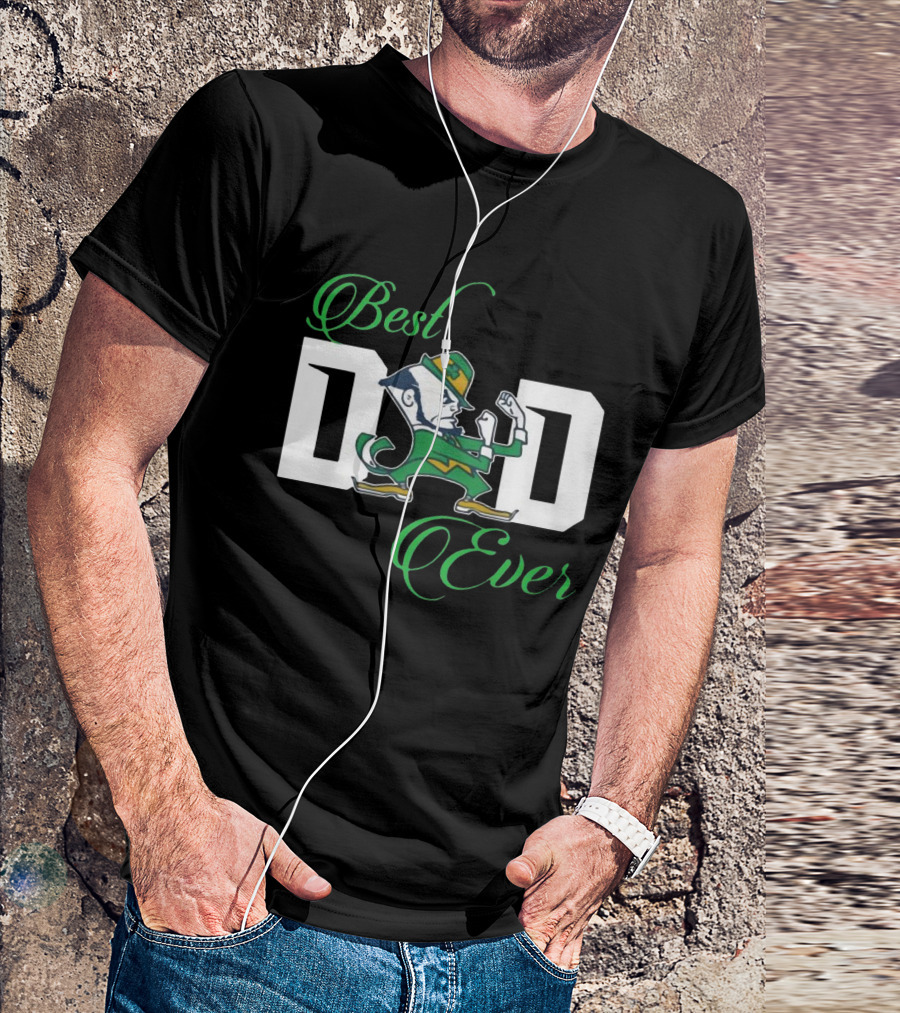 Notre Dame Best Dad Ever Fighting Irish Leprechaun T-Shirt