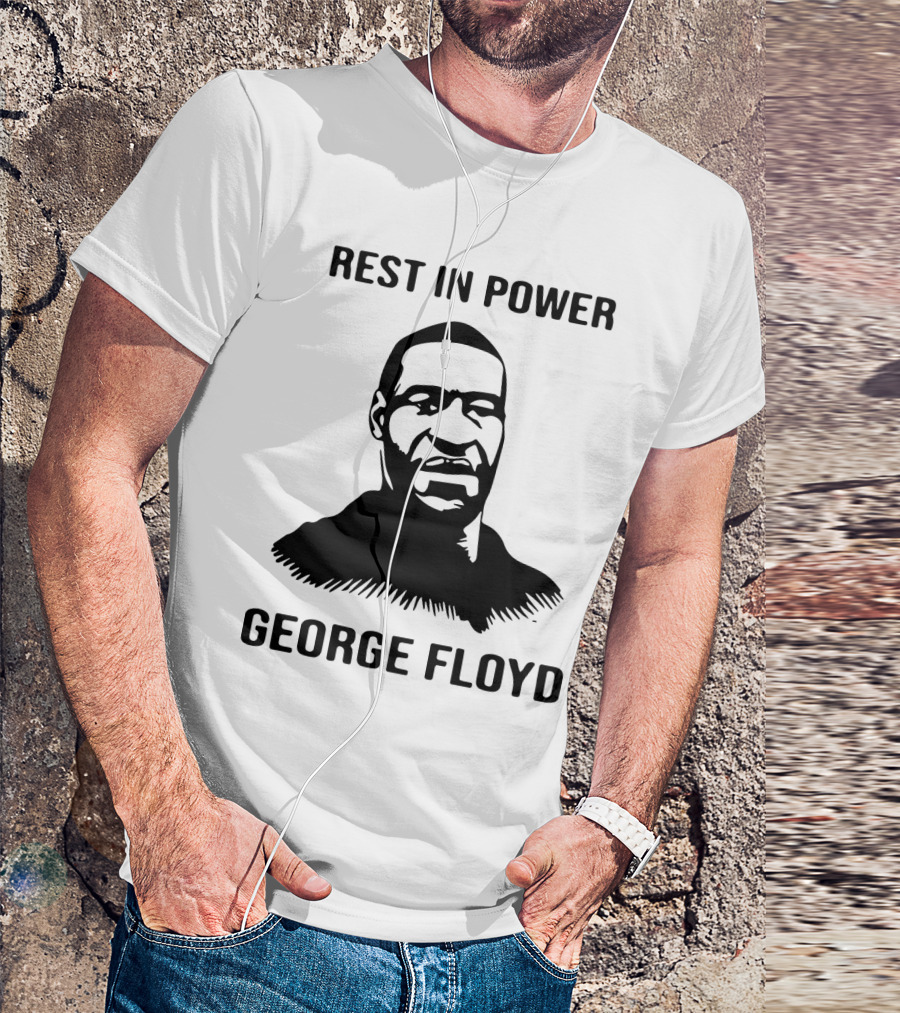Rest In Power George Floyd T-Shirt