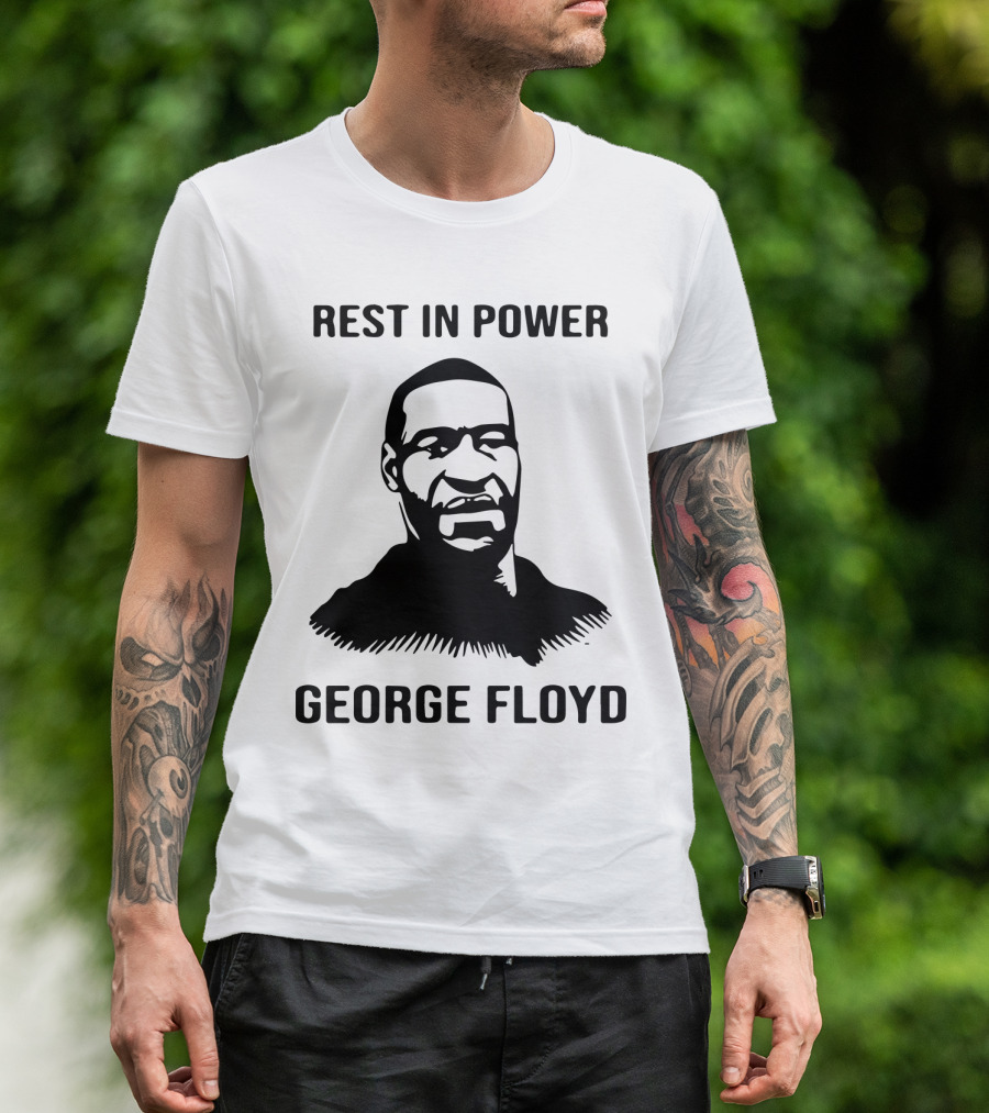 Rest In Power George Floyd T-Shirt