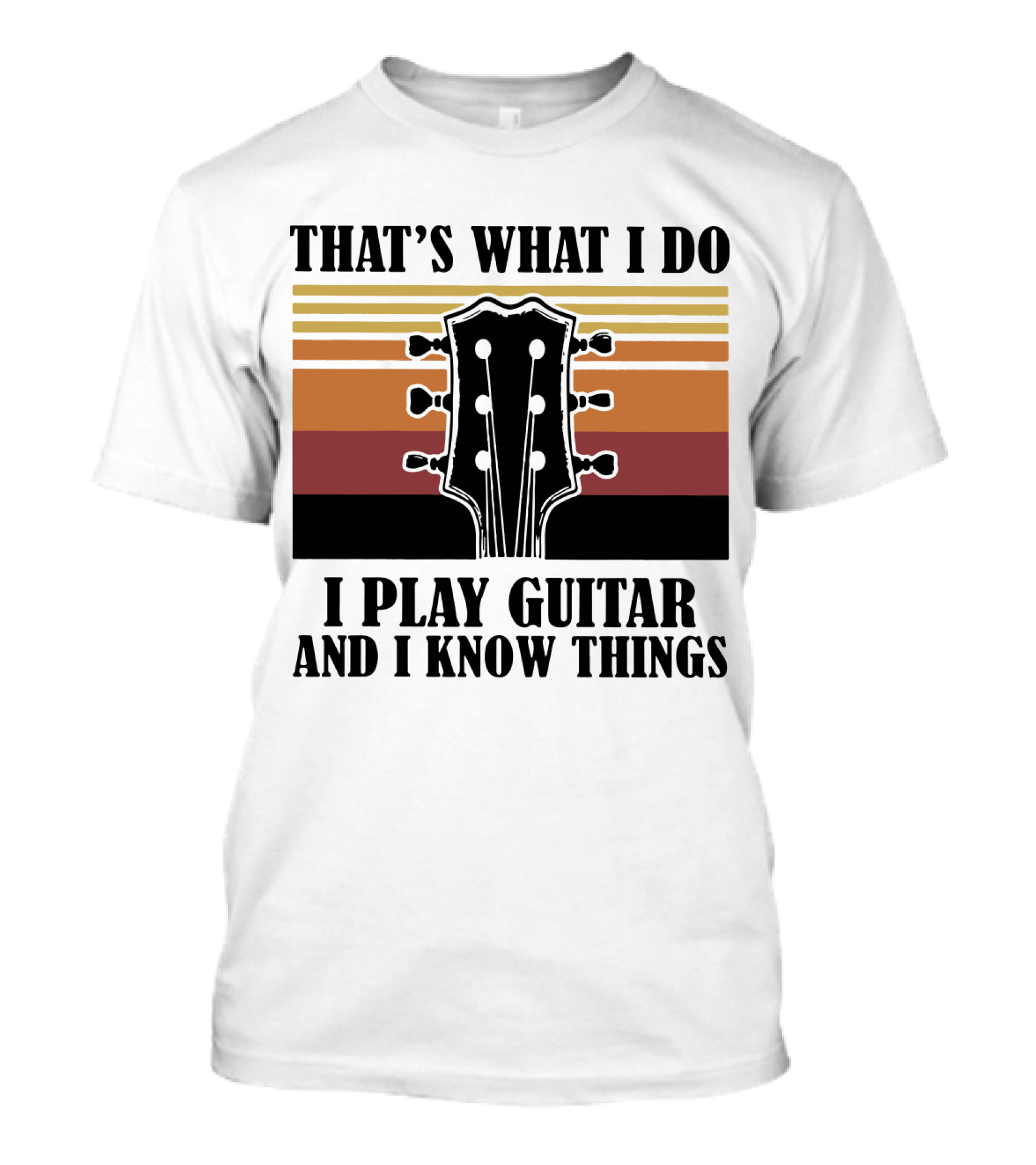 That's What I Do I Play Guitar And I Know Things Vintage T-Shirt