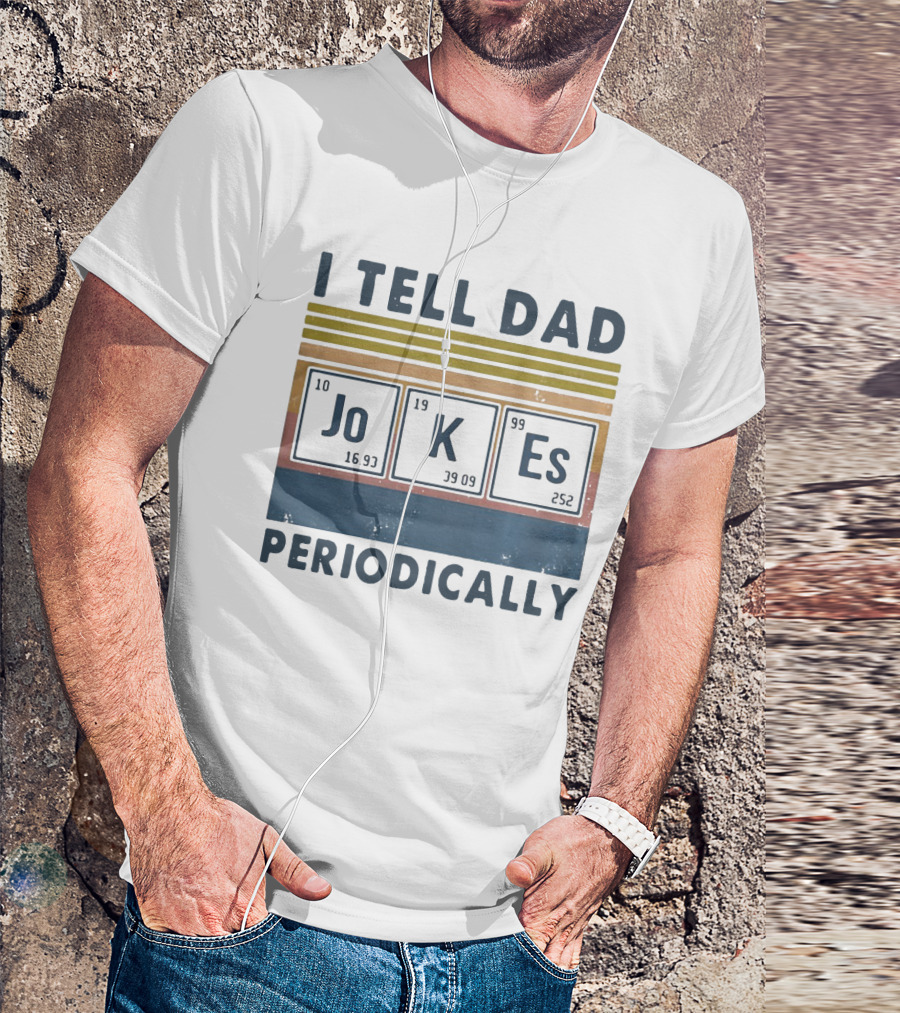 I Tell Dad Jokes Periodically Vintage Style Chemistry Elements T-Shirt