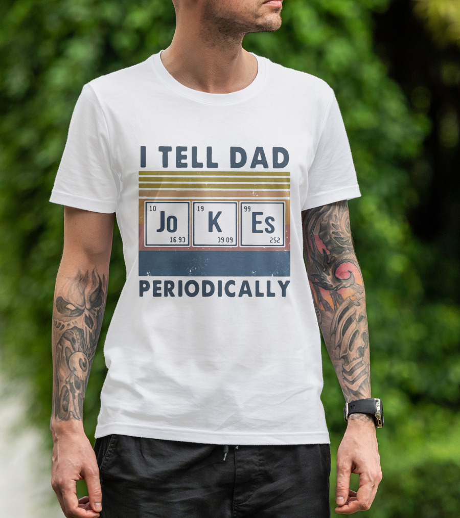 I Tell Dad Jokes Periodically Vintage Style Chemistry Elements T-Shirt