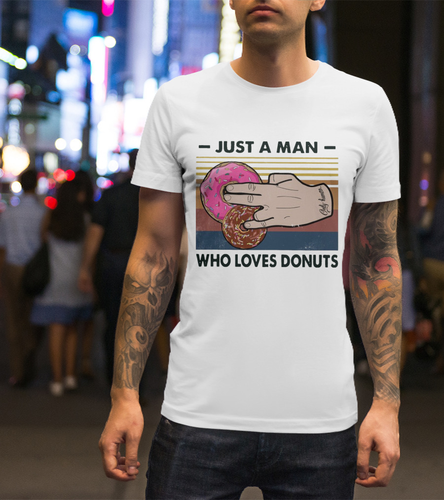 Retro Just A Man Who Loves Donuts With Hand Holding Pink And Brown Donuts T-Shirt