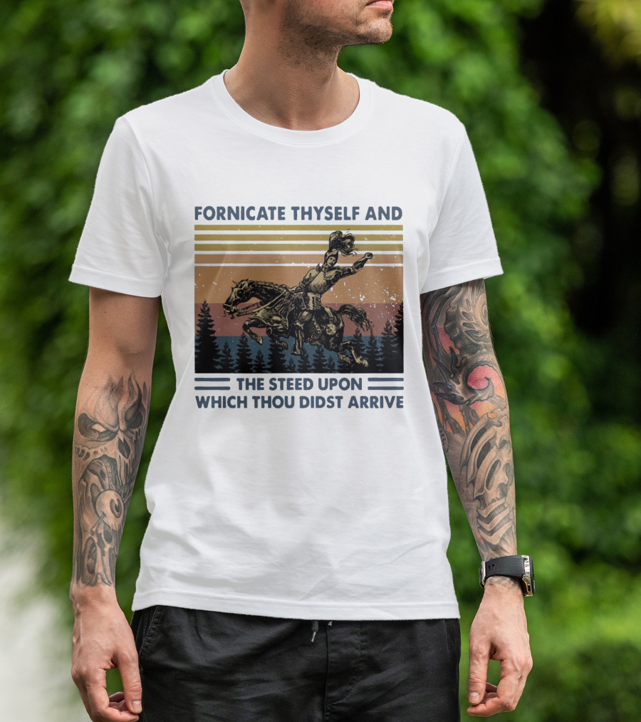 Vintage Fornicate Thyself And The Steed Upon Which Thou Didst Arrive Retro Rider Forest Stripes T-Shirt