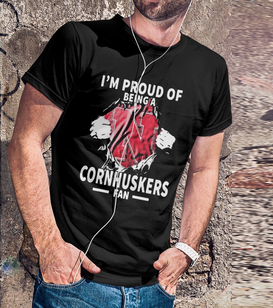 I'm Proud Of Being A Nebraska Cornhuskers Fan T-Shirt