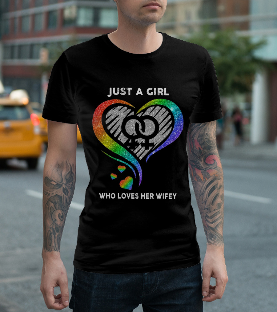 Just A Girl Who Loves Her Wifey Rainbow Heart T-Shirt
