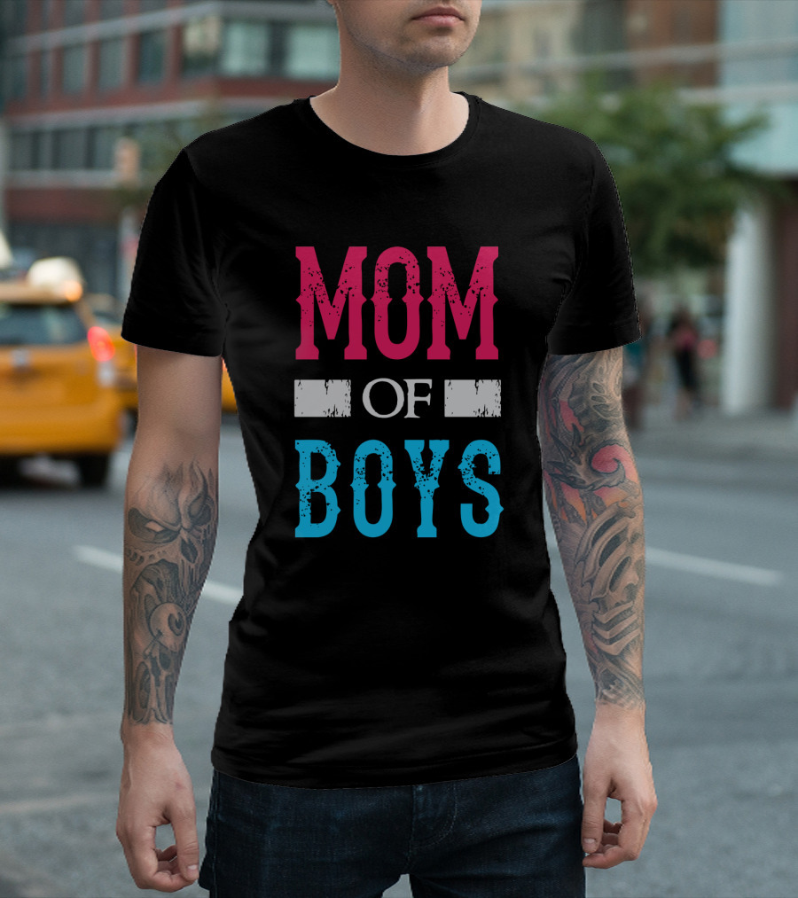 Mom Of Boys Proud Mother Celebration Text T-Shirt