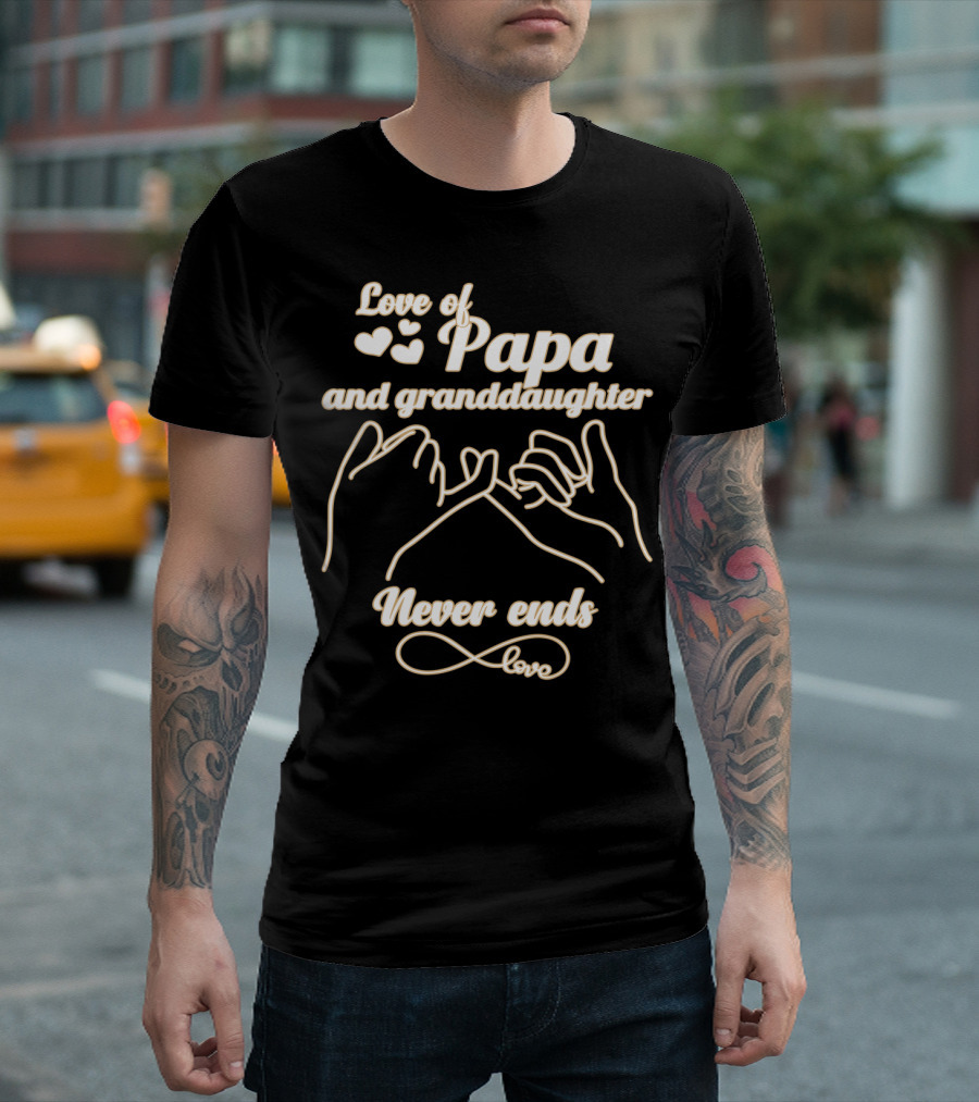 Love Of Papa And Granddaughter Never Ends With Heart And Pinky Promise Graphics T-Shirt