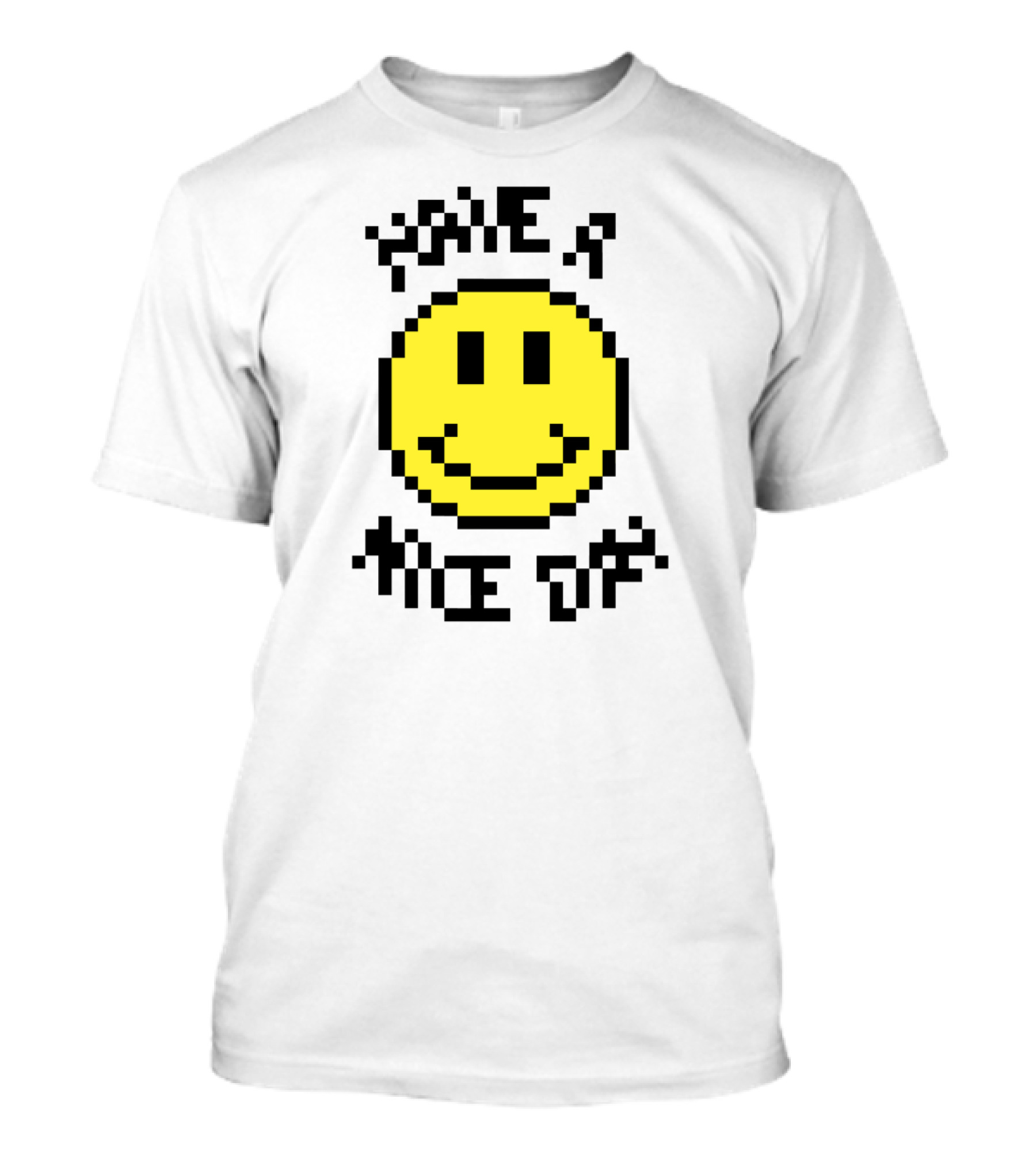 Have A Nice Day Pixelated Smiley Emoji T-Shirt