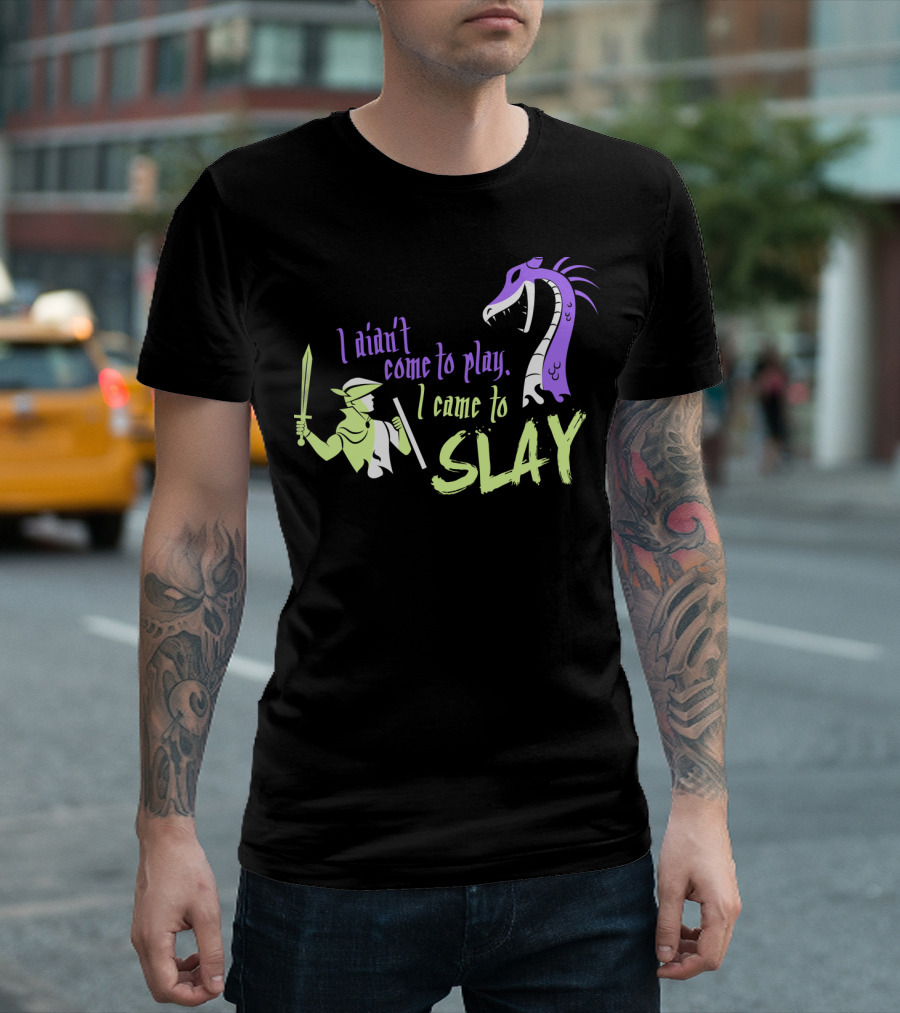 I Didn't Come To Play I Came To Slay Knight Vs Dragon T-Shirt