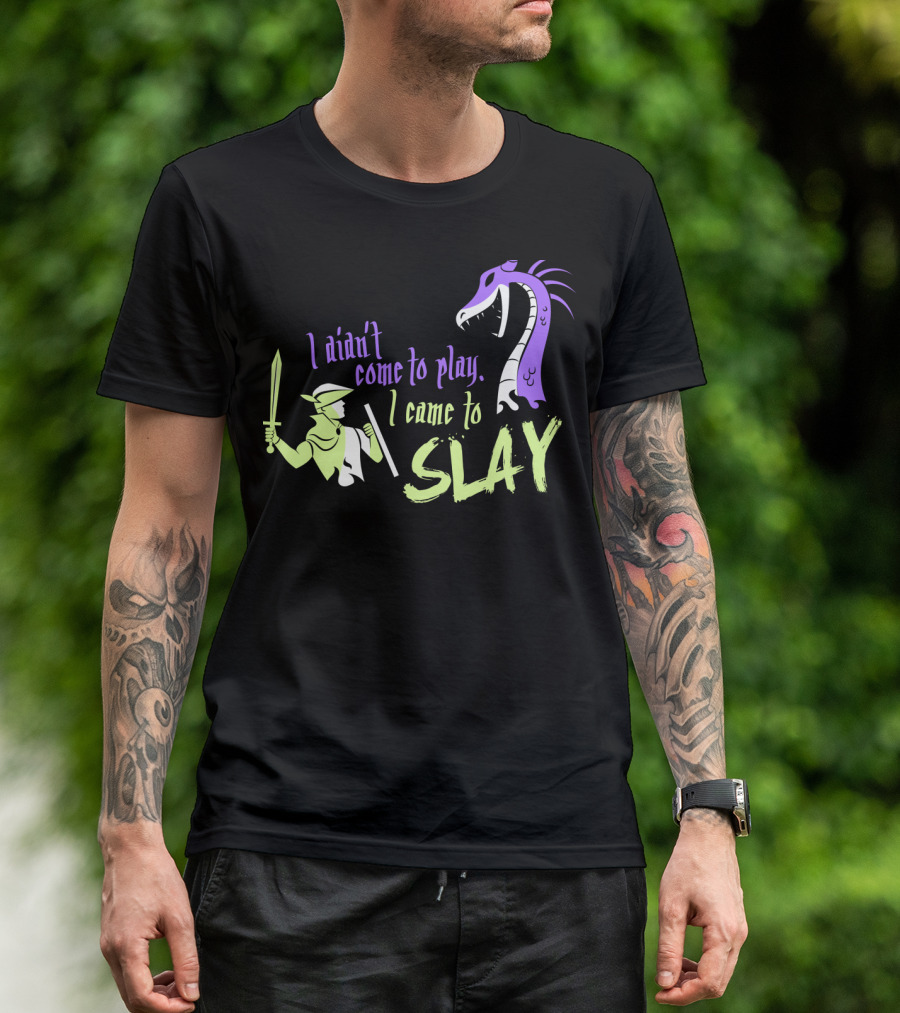 I Didn't Come To Play I Came To Slay Knight Vs Dragon T-Shirt