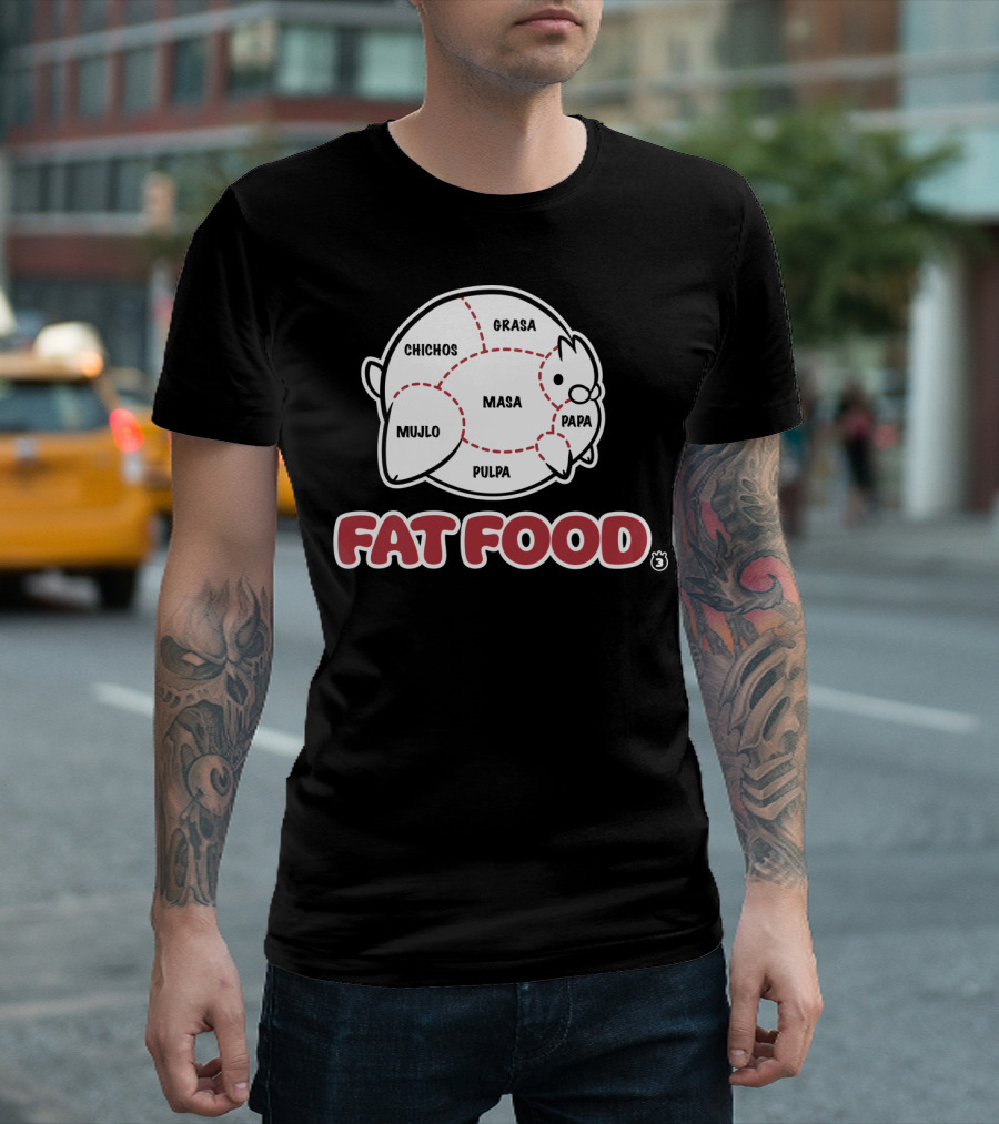 FAT FOOD Grasa Chichos Masa Pulpa Papa Mujlo T-Shirt