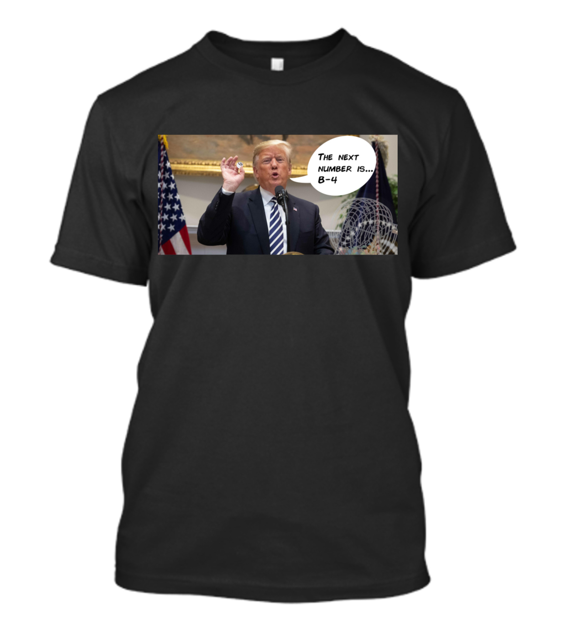 Bonehead Bingo The Next Number Is B-4 Political Parody Featuring American Flag And Speech Bubble T-Shirt