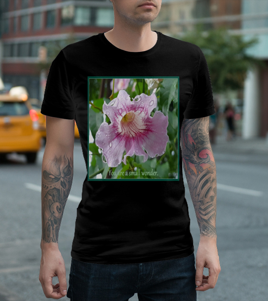 You Are a Small Wonder Pink Flower with Water Droplets T-Shirt
