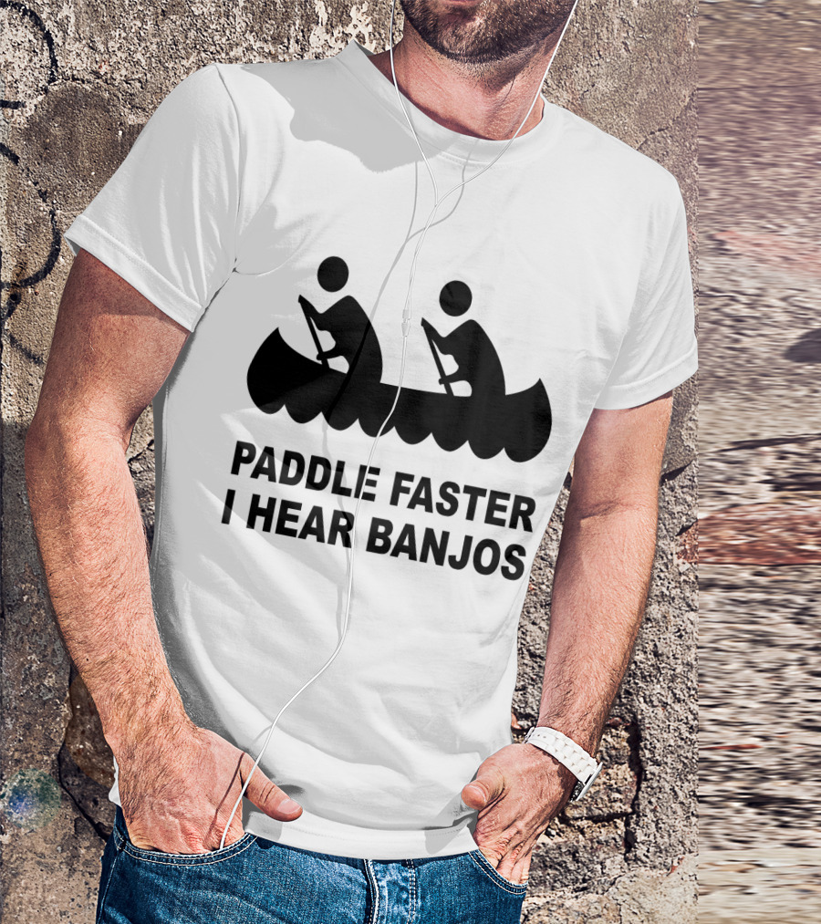 Paddle Faster I Hear Banjos Canoe Silhouette Adventure T-Shirt