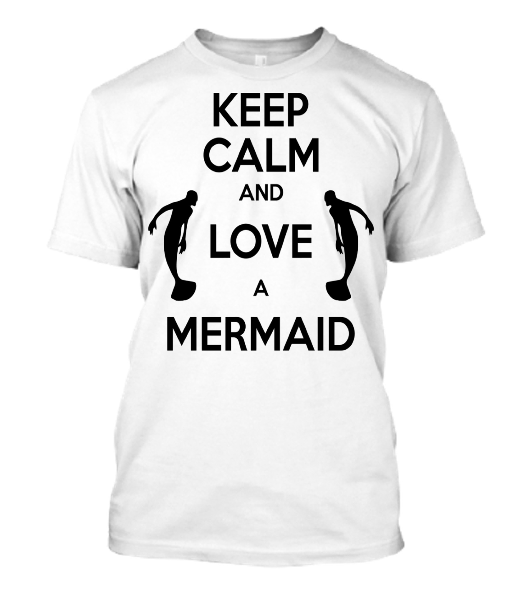 Keep Calm And Love A Mermaid Silhouette Magic T-Shirt