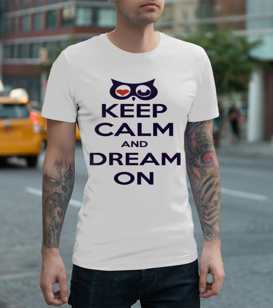 Keep Calm And Dream On Owl Heart T-Shirt