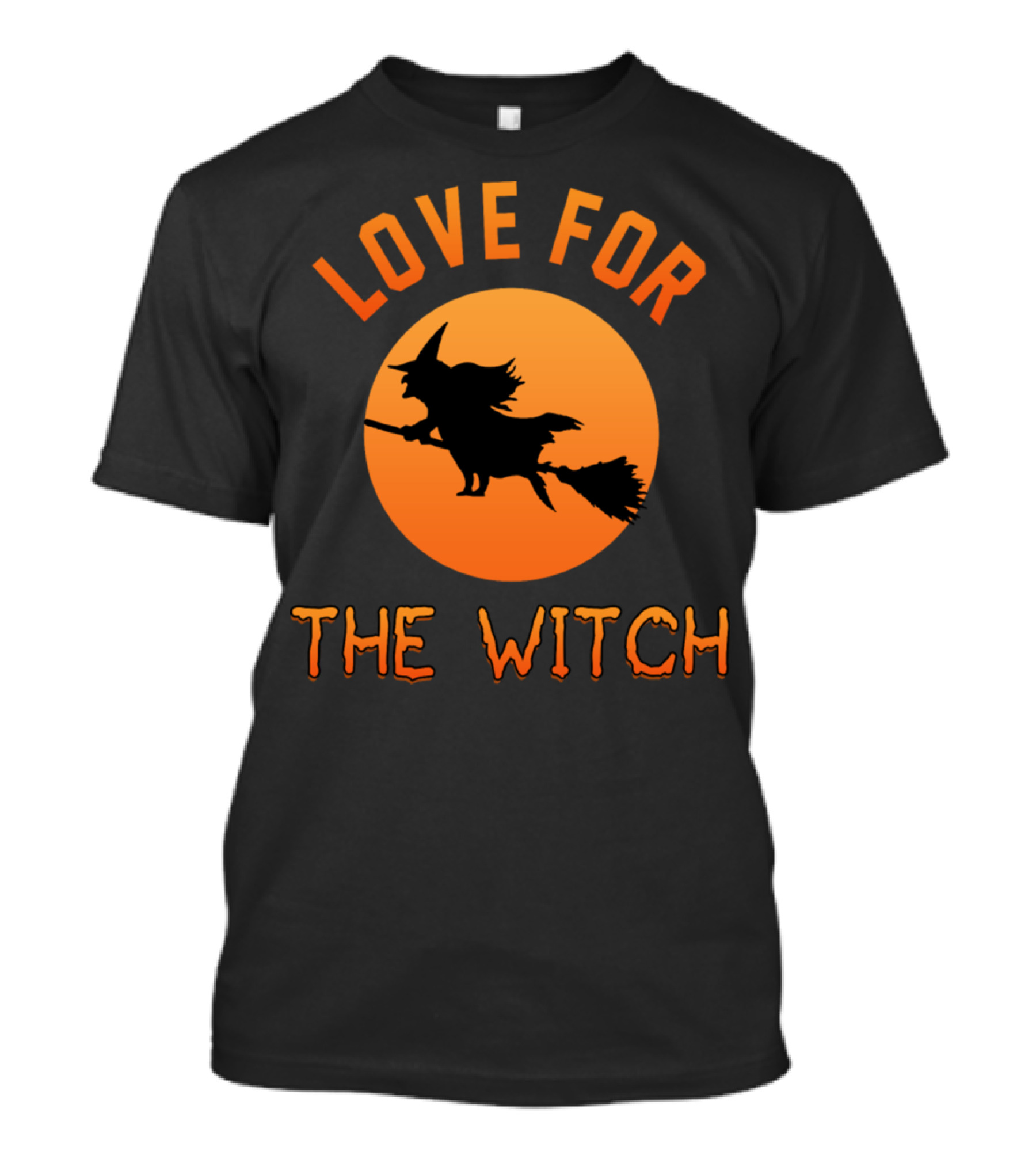 LOVE FOR THE WITCH Funny Halloween Witch On Broomstick T-Shirt