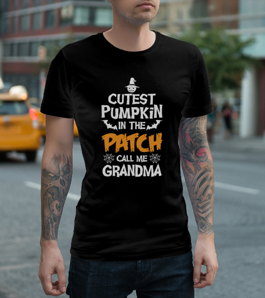 Cutest Pumpkin In The Patch Call Me Grandma T-Shirt