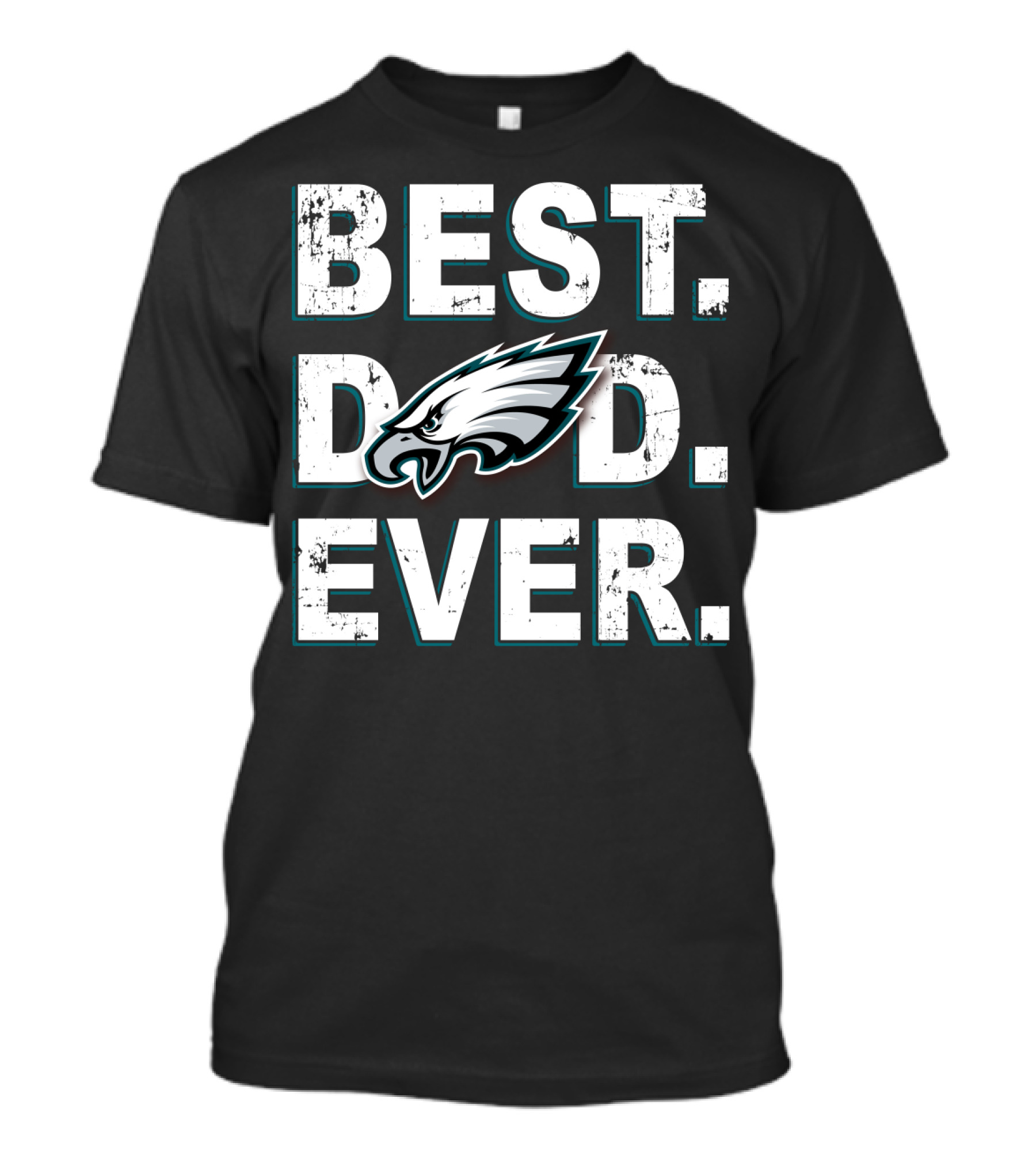 BEST DAD EVER PHILADELPHIA EAGLES T-Shirt
